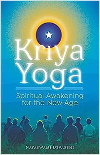 Kriya Yoga: Spiritual Awakening for the New Age