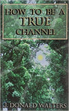 How to be a True Channel SWAMI KRIYANANDA (J. Donald Walters)