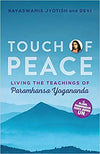 Touch of Peace: Living the Teachings of Paramhansa Yogananda: 4 (Touch of Light) Paperback
